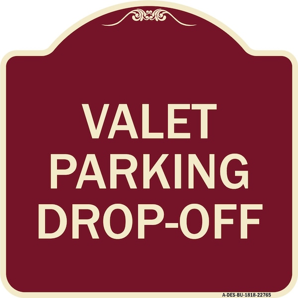 Valet Parking Drop-Off Heavy-Gauge Aluminum Architectural Sign, 18" x 18", BU-1818-22765